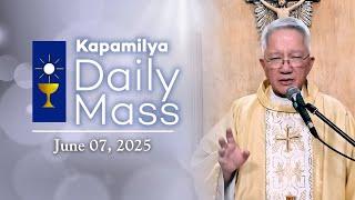 June 7, 2025 | Stay Focused on Following Christ | Kapamilya Daily Mass