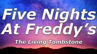 The Living Tombstone - Five Nights At Freddy's (Lyrics) - "Is this where you wanna be?"