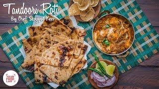 Tandoori Roti Recipe | Chef Sanjyot Keer