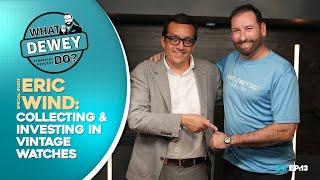 Collecting & Investing in Vintage Watches with Eric Wind! ⌚️ #98