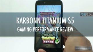 Karbonn Titanium S5 Gaming Performance Review