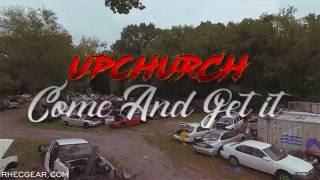 Upchurch "Come and get it" (Official Video) Chicken Willie Album