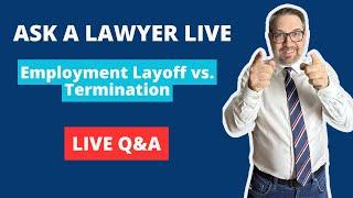 Episode 40: Layoff vs. Termination – What Every Employee Should Know | Ask a Lawyer Live