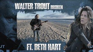 Walter Trout feat. Beth Hart - Broken (Official Lyric Video)