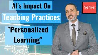 AI's Impact on Teaching Practice - Personalized Learning