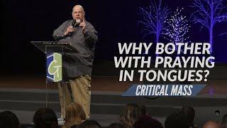 Why Bother Praying in Tongues? | Bishop Tony Miller