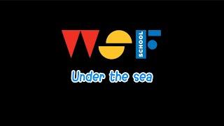 Under the sea | 2024 Summer School | WSF School