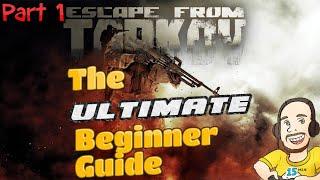 Escape From Tarkov | THE ULTIMATE BEGINNERS GUIDE!! | EFT Hints & tips Part 1