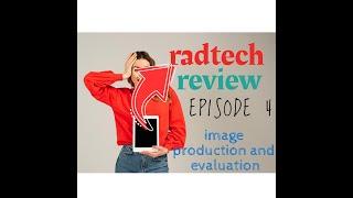 Episode 4: Image Production and Evaluation