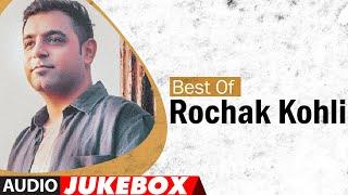 Best Of Rochak Kohli | Audio Jukebox | Hits Of "Rochak Kohli Songs" | T-Series