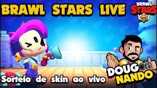 a live caiu LIVE DE BRAWL STARS DOUGNANDO COM SORTEIO DE SKIN 