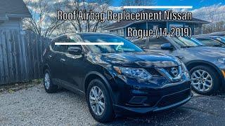 Roof Airbag Replacement Nissan Rogue (14-2019)