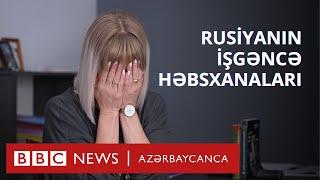 Rusiyanın işgəncə həbsxanaları: "İnsanı hər cür əşyalarla zorlayırlar"