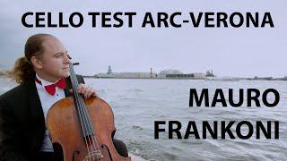 Kira Kraftzoff Test Cello Mauro Franconi Arc-Verona 2019. Тест виолончели Мауро Франкони Арс-Верона.