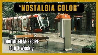 NOSTALGIA COLOR | Exp 36 | Digital Film Simulation Recipe