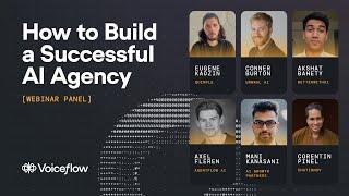 How to Build a Successful AI Agency | Voiceflow Panel Event