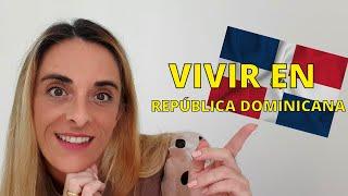 Requisitos para vivir en República Dominicana