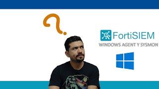 SIEM From Scratch: FortiSIEM Parte 4 - Instalación de Windows Agent y Sysmon