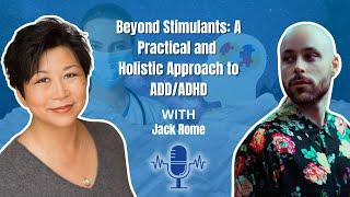 Beyond Stimulants: A Practical and Holistic Approach to ADD/ADHD