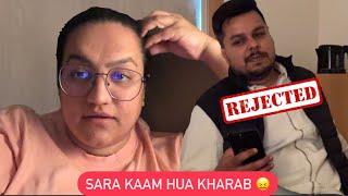 REJECTED!!  SARA KAAM HUA KHARAB !! KYU HUA AISA HUMARE SATH || ROHINIDILAIK