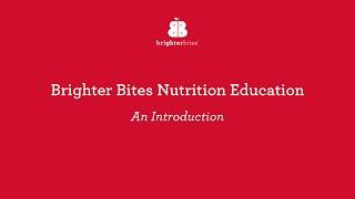 Overview of Brighter Bites Nutrition Education