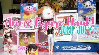  Collective Anime Figure Haul!  June/July 2016