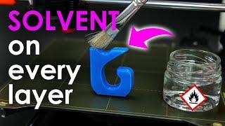 Perfect Layer Adhesion if you Brush Solvent onto every Layer of your Print?