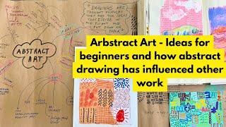 Abstract Drawing -Ideas for beginners and how abstracts have influenced other work