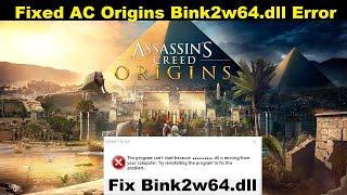 [Fixed] Assassin's Creed Origins Bink2w64.dll Missing Error | How To Fix AC Origins