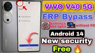 Vivo V40 Frp Bypass || Setting Not Open Android 14 || Vivo V40 Google Account Bypass New Method 2025