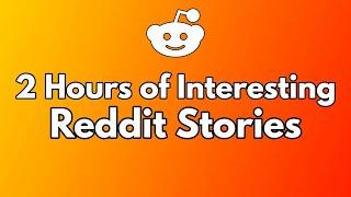 Reddit Stories to Fall Asleep to  2 Hours of AskReddit Story Compilation to relax to