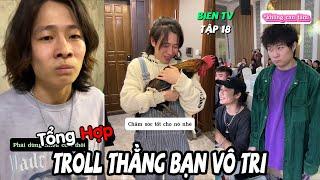 Thử Thách 24h Troll Thằng Bạn Vô Tri Tập 18 | 1 Người Dọn Dẹp 1 Người Ra Sức Phá Thì Sẽ Như Thế Nào?