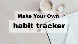 Make Your Own Habit Tracker