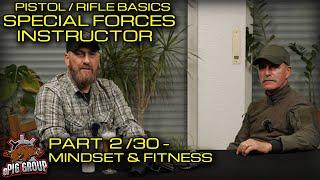 SHOOTING BASICS WITH ROSI - SPECIAL FORCES INSTRUCTOR - PART2/30 MINDSET & FITNESS