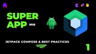 SuperApp built using Android Jetpack Compose & Best Practices (Part 1)