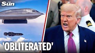Trump hails 'spectacular success' after US bombing blitz wipes out Iran's nuke bases