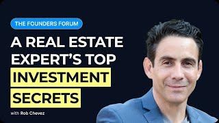 REAL ESTATE EXPERT Rob Chevez Shares His Top Investment Secrets