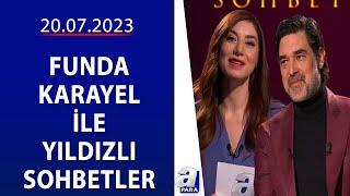 Funda Karayel ile Yıldızlı Sohbetler- Burak Hakkı | 20.07.2023 | A Para