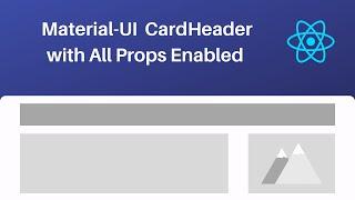 Material UI CardHeader with All Props Enabled