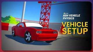 Setting Up Your Vehicle with Ash Vehicle Physics in Unity: A Comprehensive Tutorial