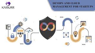 DevOps and Cloud Management for Startups | Kaiburr