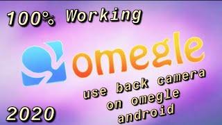 How to use back camera on omegle android