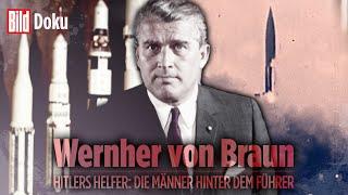 Wernher von Braun: Vom NS-Kriegsverbrecher zum Weltraumvisionär – Hitlers Helfer | BILD Doku