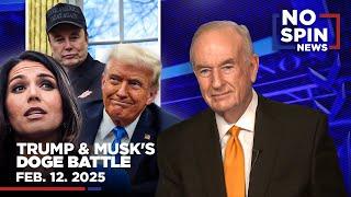 Bill Looks Into Elon Musk's Recent Oval Office Visit & Tulsi Gabbard's Confirmation | Feb. 12, 2025