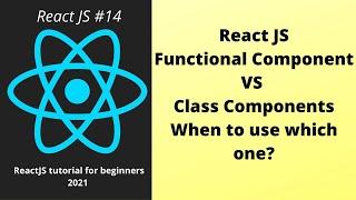 React Functional Components VS Class Components Practical Differences : Part 14