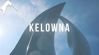 Exploring Kelowna, British Columbia Okanagan