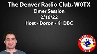 W0TX DRC Elmer Session 2/16/22