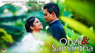 Onzil & Samantha | The Wedding Film | Ignatius Studioz