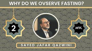 Why Do We Observe Fasting? - Sayed Jafar Qazwini - Night 2 | MYC