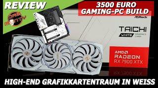 ASRock RX 7900 XTX Taichi White im Test/Review + MB X670E Taichi Carrara | Traum-GamingPC in weiß